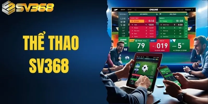 Thể Thao SV368 - Tỷ Lệ Trả Thưởng Cạnh Tranh Nhất Thị Trường